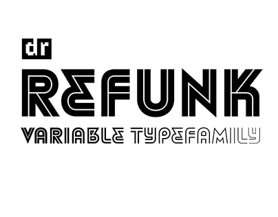 DR Refunk, variable typefamily