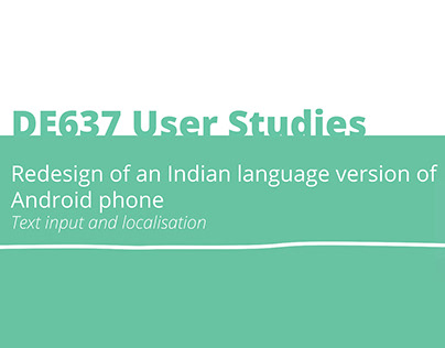 User Studies : Indian Language Input on Android Devices