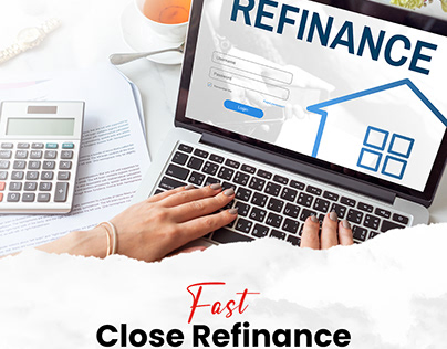 Fast Close Refinance