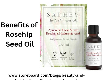 Benefits of Rosehip Seed Oil