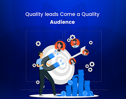 Quality leads come a quality audience