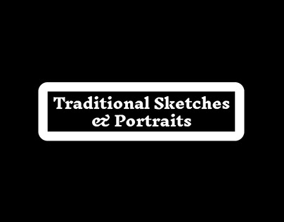 Traditional Sketching & Portraits