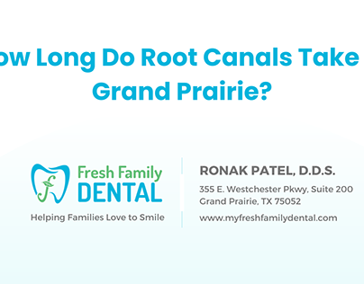 How Long Do Root Canals Take in Grand Prairie?