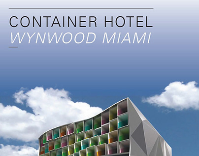 Offering Memorandum Design: CONTAINER HOTEL: Wynwood