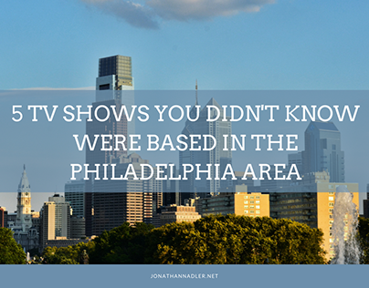 5 Shows You Didn’t Know Were Based in the Philly Area
