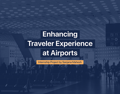 Enhancing Traveler Experience at Airports