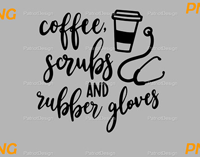 Coffee Sounds And Rubber Gloves Coffee Lover PNG
