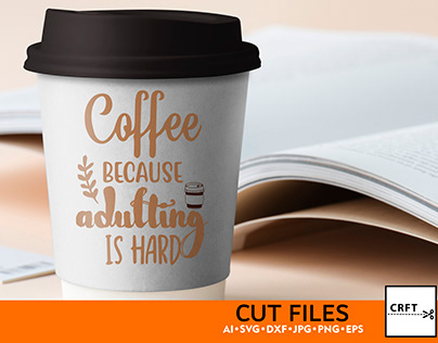 Funny SVG Cut Files, Signs With Coffee #4008
