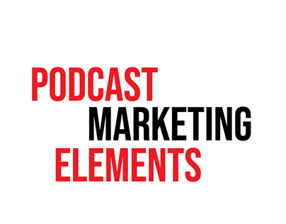 Podcast Marketing Elements