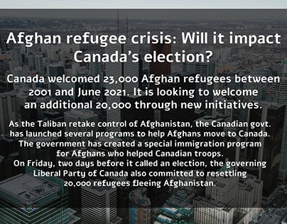 Exxence india:Afghan refugee crisis impact Canada elec?
