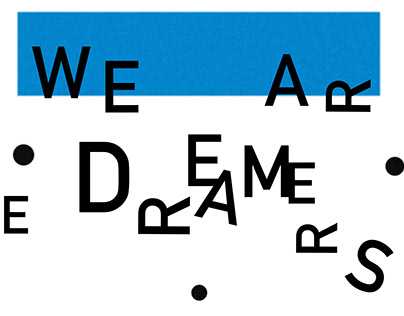 "We Are Dreamers" Typographic Design