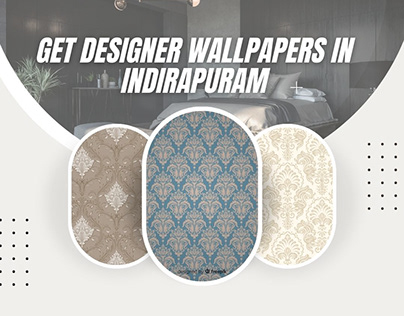 Get Designer Wallpapers in Indirapuram