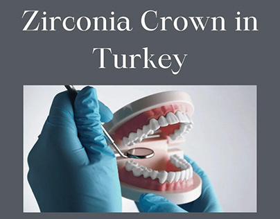 Zirconia Crown in Turkey