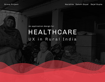 UX in Rural India (Healthcare)