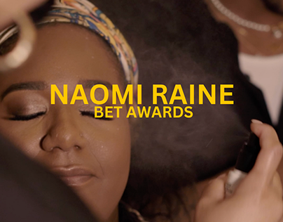Project thumbnail - Naomi Raine Getting Ready For BET Awards