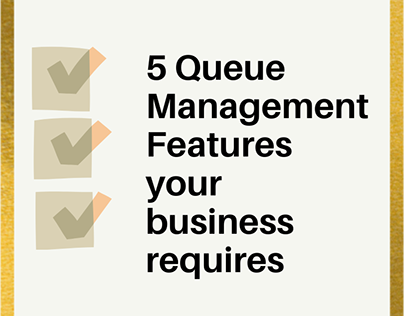 5 Queue Management Features your Business requires
