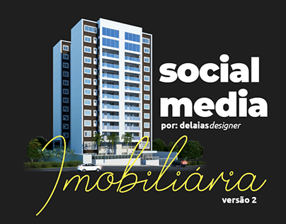 Social Media - Imobiliária 2° Versão | @Delaiasdesigner