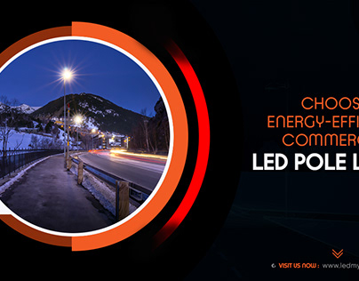 CHOOSE ENERGY-EFFICENT, COMMERCIAL LED POLE LIGHTS