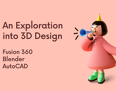 An Exploration into 3D Design