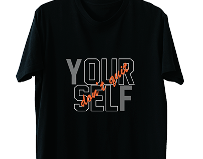 don't quit yourself t shirt design