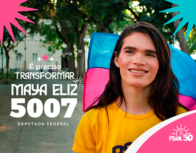 Campanha Eleitoral - Maya Eliz(Psol) 2022