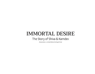 IMMORTAL DESIRE - The Story of Shiva & Kamdev