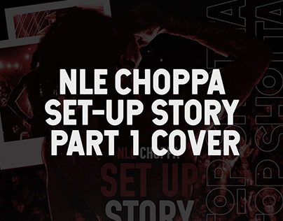 NLE Choppa [Setup Story PT1] cover w/@zeptrus