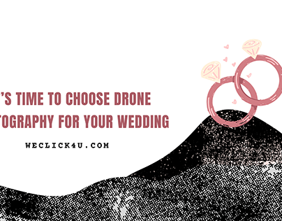 It’s Time To Choose Drone Photography For Your Wedding