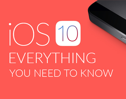 ios 10 everything you need to know
