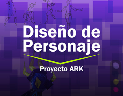 Diseño de Personaje (Proyecto ARK)