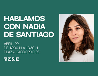 + MADS #8: Nadia De Santiago