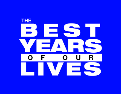 The Best Years Of Our Lives