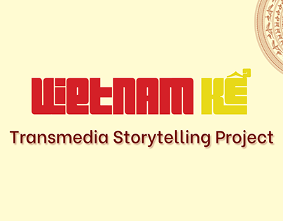 VIETNAM KỂ|TRANSMEDIA STORYTELLING PROJECT