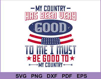 My Country Has Been Very Good To Me; I Must Be SVG