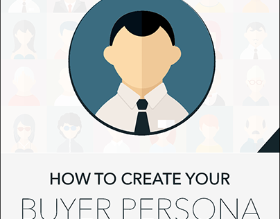 [Infographic] How to Create Your Buyer Persona