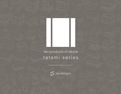 Project thumbnail - ten products of desire: tatami series