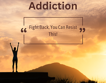 Addiction - Fight back you can Resist It