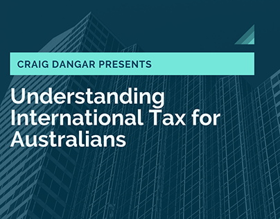 Understanding International Tax for Australians