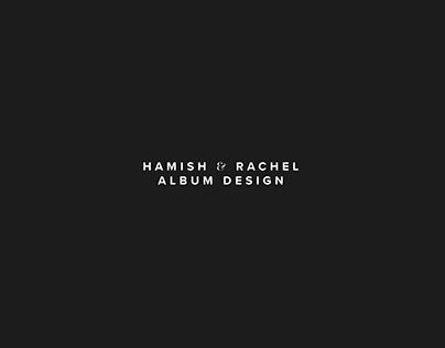 HAMISH & RACHEL ALBUM DESIGN