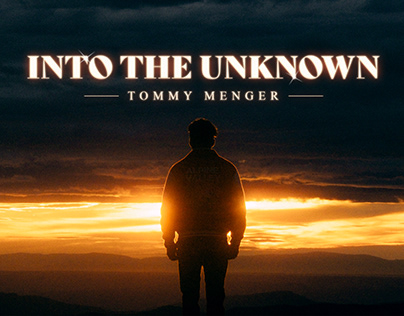 INTO THE UNKNOWN - Tommy Menger