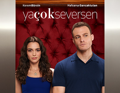 Ya Çok Seversen - Poster & Logoype and Social Media