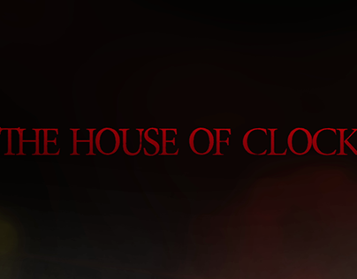 Title Animation : The House of Clocks