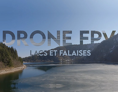 Drone FPV - Lacs et falaises