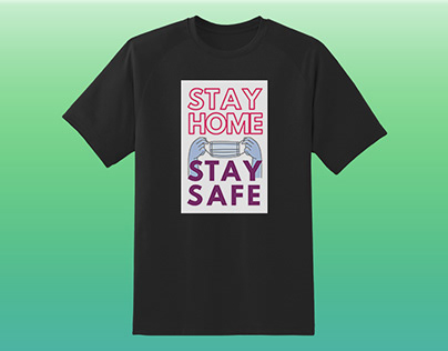 Stay Home Stay Safe T-shirt Design