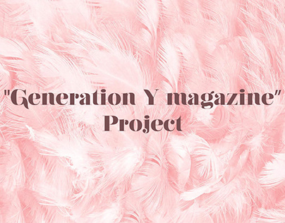 "Generation Y magazine” Project