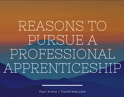 Reasons to Pursue a Professional Apprenticeship