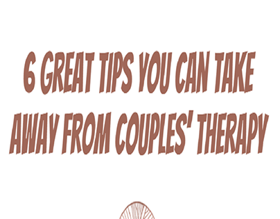6 Great Tips you can Take Away from Couples’ Therapy