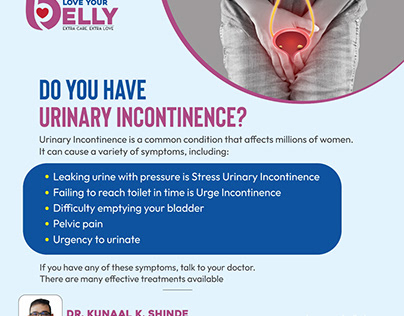 DO YOU HAVE URINARY INCONTINENCE? Dr. Kunaal Shinde