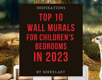 Top 10 Wall Murals For children's Bedrooms in 2023