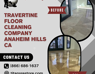 Travertine Floor Cleaning Company in Anaheim Hills, CA